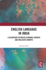 English Language in India : A Dichotomy between Economic Growth and Inclusive Growth - eBook
