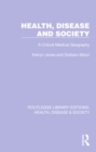 Health, Disease and Society : A Critical Medical Geography - eBook