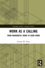 Work as a Calling : From Meaningful Work to Good Work - eBook