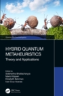 Hybrid Quantum Metaheuristics : Theory and Applications - eBook