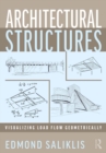 Architectural Structures : Visualizing Load Flow Geometrically - eBook
