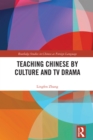 Teaching Chinese by Culture and TV Drama - eBook