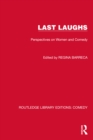 Last Laughs : Perspectives on Women and Comedy - eBook