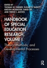 Handbook of Special Education Research, Volume I : Theory, Methods, and Developmental Processes - eBook