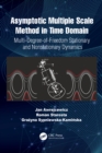 Asymptotic Multiple Scale Method in Time Domain : Multi-Degree-of-Freedom Stationary and Nonstationary Dynamics - eBook