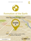 Formation of the Earth, Grade 9 : STEM Road Map for High School - eBook