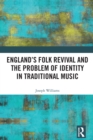 England's Folk Revival and the Problem of Identity in Traditional Music - eBook