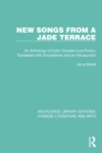 New Songs from a Jade Terrace : An Anthology of Early Chinese Love Poetry, Translated with Annotations and an Introduction - eBook