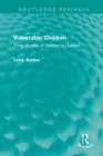 Vulnerable Children : Three Studies of Children in Conflict: Accident Involved Children, Sexually Assaulted Children and Children with Asthma - eBook