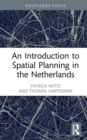 An Introduction to Spatial Planning in the Netherlands - eBook