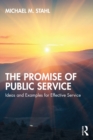 The Promise of Public Service : Ideas and Examples for Effective Service - eBook