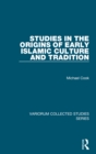 Studies in the Origins of Early Islamic Culture and Tradition - eBook