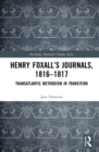 Henry Foxall's Journals, 1816-1817 : Transatlantic Methodism in Transition - eBook