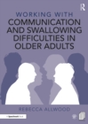 Working with Communication and Swallowing Difficulties in Older Adults - eBook