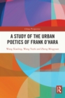 A Study of the Urban Poetics of Frank O’Hara - eBook