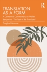 Translation as a Form : A Centennial Commentary on Walter Benjamin's "The Task of the Translator" - eBook