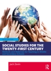 Social Studies for the Twenty-First Century : Methods and Materials for Teaching in Middle and Secondary Schools - eBook