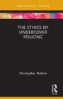 The Ethics of Undercover Policing - eBook