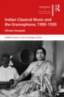 Indian Classical Music and the Gramophone, 1900-1930 - eBook