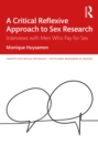 A Critical Reflexive Approach to Sex Research : Interviews with Men Who Pay for Sex - eBook