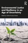 Environmental Justice and Resiliency in an Age of Uncertainty - eBook