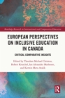 European Perspectives on Inclusive Education in Canada : Critical Comparative Insights - eBook