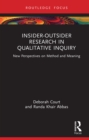 Insider-Outsider Research in Qualitative Inquiry : New Perspectives on Method and Meaning - eBook