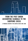 From the Post Enron Accounting Scandals to the Subprime Crisis : A Financial History of the United States 2004-2006 - eBook