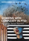 Working with Complexity in PTSD : A Cognitive Therapy Approach - eBook