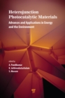 Heterojunction Photocatalytic Materials : Advances and Applications in Energy and the Environment - eBook