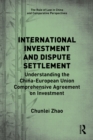 International Investment and Dispute Settlement : Understanding the China-European Union Comprehensive Agreement on Investment - eBook