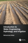 Introduction to Water Engineering, Hydrology, and Irrigation - eBook