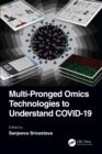 Multi-Pronged Omics Technologies to Understand COVID-19 - eBook
