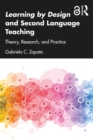 Learning by Design and Second Language Teaching : Theory, Research, and Practice - eBook