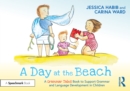A Day at the Beach: A Grammar Tales Book to Support Grammar and Language Development in Children - eBook