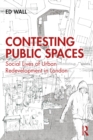 Contesting Public Spaces : Social Lives of Urban Redevelopment in London - eBook