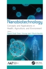Nanobiotechnology : Concepts and Applications in Health, Agriculture, and Environment - eBook