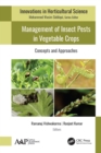 Management of Insect Pests in Vegetable Crops : Concepts and Approaches - eBook
