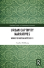 Urban Captivity Narratives : Women’s Writing After 9/11 - eBook