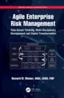 Agile Enterprise Risk Management : Risk-Based Thinking, Multi-Disciplinary Management and Digital Transformation - eBook
