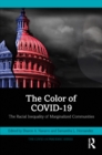 The Color of COVID-19 : The Racial Inequality of Marginalized Communities - eBook