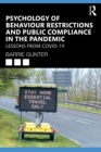 Psychology of Behaviour Restrictions and Public Compliance in the Pandemic : Lessons from COVID-19 - eBook