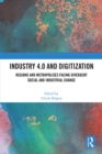 Industry 4.0 and Digitization : Regions and Metropolises Facing Divergent Social and Industrial Change - eBook
