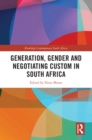 Generation, Gender and Negotiating Custom in South Africa - eBook