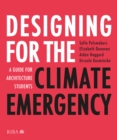 Designing for the Climate Emergency : A Guide for Architecture Students - eBook