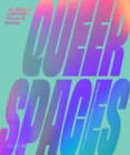 Queer Spaces : An Atlas of LGBTQ+ Places and Stories - eBook