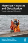 Mauritian Hinduism and Globalisation : Transformation and Reinvention - eBook