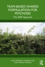 Team-Based Shared Formulation for Psychosis : The SAFE Approach - eBook