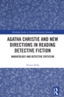 Agatha Christie and New Directions in Reading Detective Fiction : Narratology and Detective Criticism - eBook
