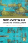 Tribes of Western India : A Comparative Study of Their Social Structure - eBook